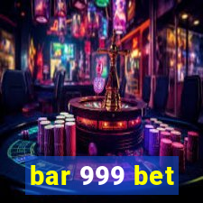 bar 999 bet